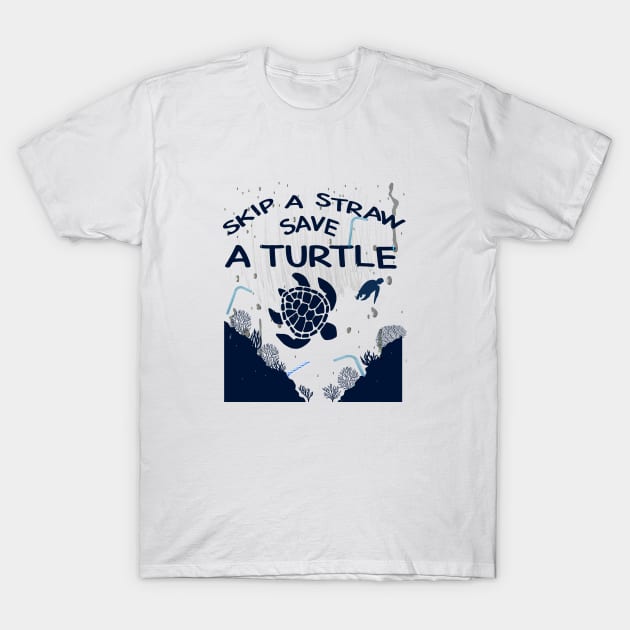 Skip A Straw Save A Turtle Shirt, Save the Turtles Tshirt, Environmental Activist T-Shirt, Turtle Lover Gifts, Beach Shirts, Vacation Gift T-Shirt by Awareness of Life